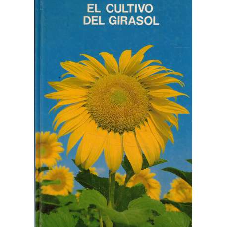 El cultivo del girasol