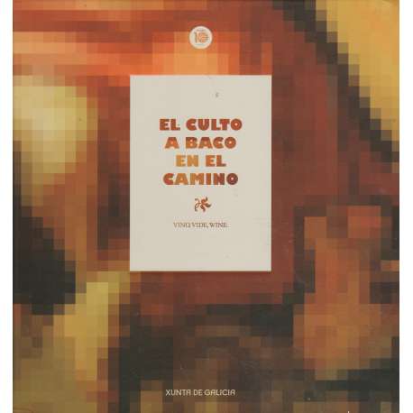 El culto a Baco en el camino. Vino, vide, wine