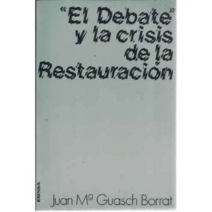 El debate y la crisis de la Restauración