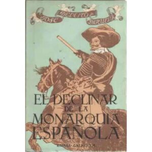 EL DECLINAR DE LA MONARQUÍA ESPAÑOLA