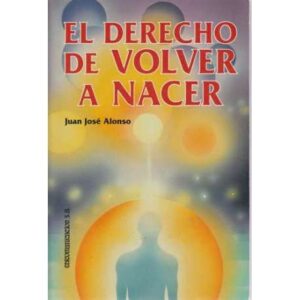 El derecho de volver a nacer