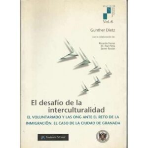 El desafío de la interculturalidad. El voluntariado y las ONG ante el reto de la inmigración. El caso de la ciudad de Granada