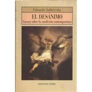 El desánimo. Ensayo sobre la condición contemporánea