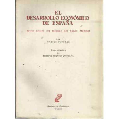 EL DESARROLLO ECONÓMICO DE ESPAÑA. Juicio crítico del Informe del Banco Mundial