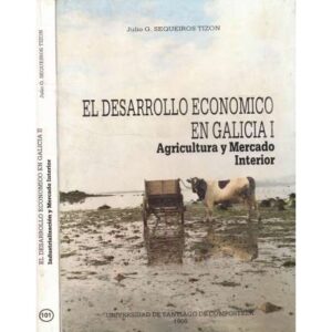 El desarrollo económico en Galicia. 2 tomos