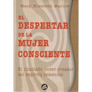 El despertar de la mujer consciente