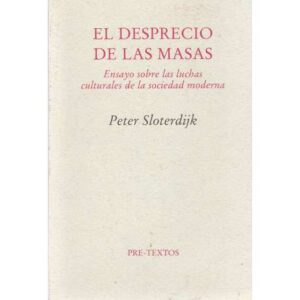 El desprecio de las masas
