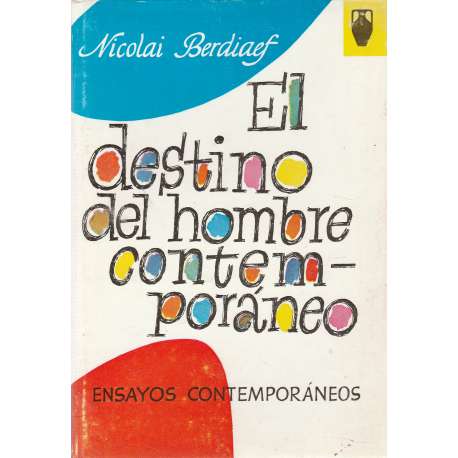 El destino del hombre contemporáneo