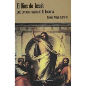 El Dios de Jesús que nos revela en la historia