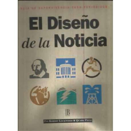 El diseño de la noticia. Guía de supervivencia para periódicos