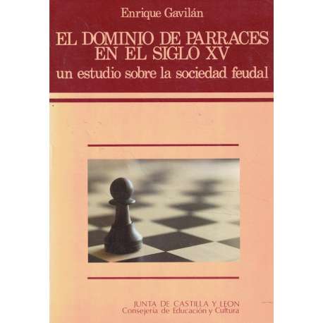 El dominio de Parraces en el siglo XV. Un estudio sobre la sociedad feudal