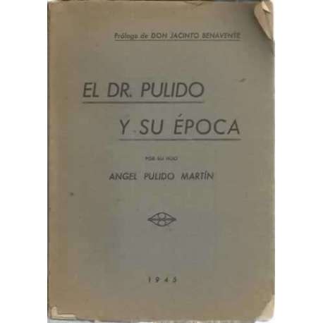 EL DR. PULIDO Y SU ÉPOCA