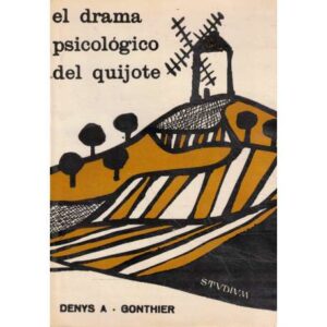 El drama psicologíco del Quijote