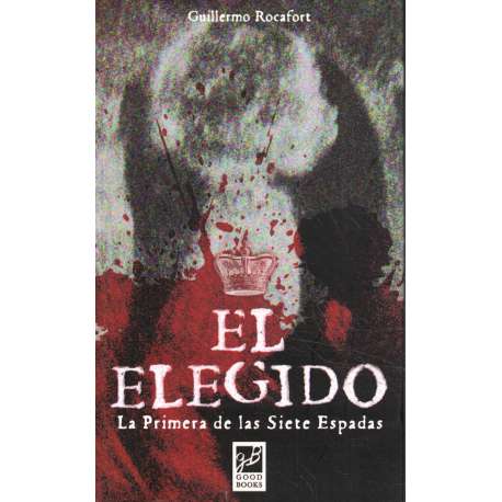 El elegido. La Primera de las Siete Espadas