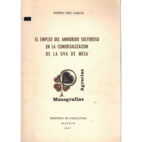 El empleo del anhídrido sulfuroso en la comercialización de la uva de mesa