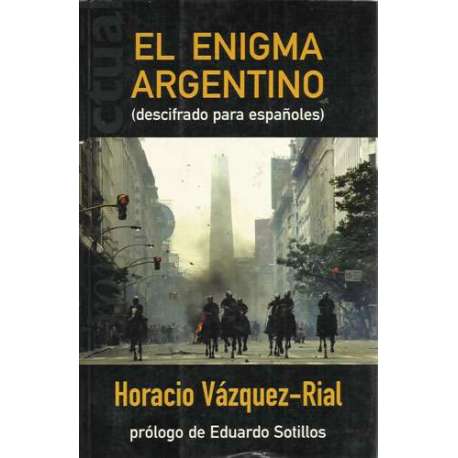 El enigma argentino (descifrado para españoles)