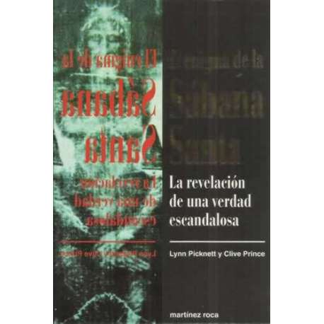El enigma de la sábana santa. La revelación de una verdad escandalosa