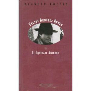 El equipaje abierto. Felipe Benítez Reyes