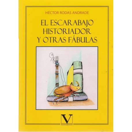 El escarabajo historiador y otras fábulas