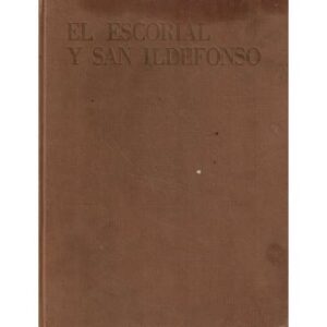 El Escorial y San Ildefonso