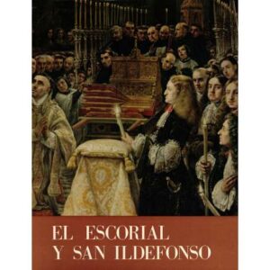El Escorial y San Ildefonso