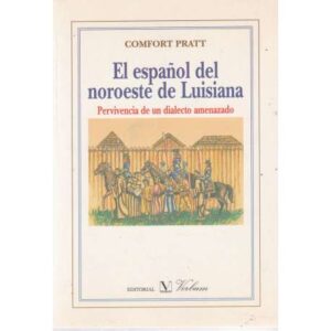 El español del noroeste de Luisiana. Pervivencia de un dialecto amenazado