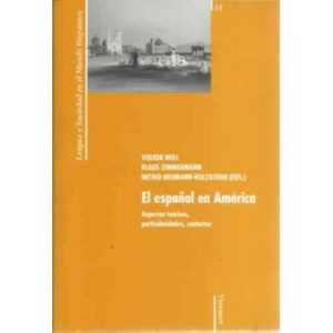 El español en America. Aspectos teóricos, particulares, contactos