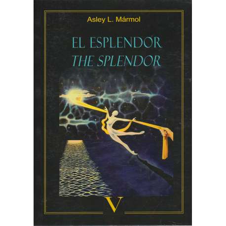 El esplendor / The splendor