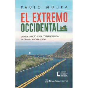 El extremo occidental. Un viaje en moto por la costa portuguesa...
