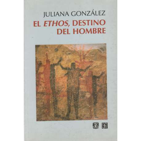 El Ethos, destino del hombre