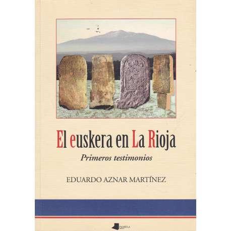 El euskera en La Rioja. Primeros testimonios