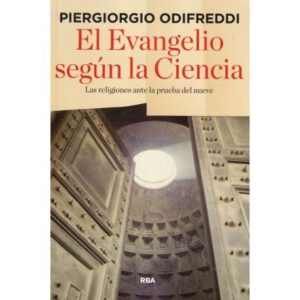 El Evangelio según la Ciencia. Las religiones ante la prueba del nueve
