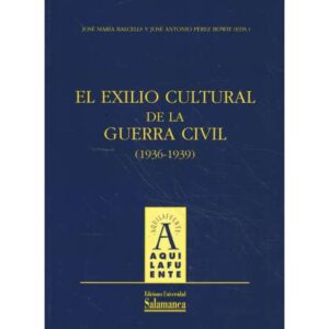 El exilio cultural de la Guerra Civil (1936-1939)