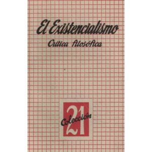 El existencialismo. Crítica filosófica