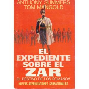 El expediente sobre el Zar. El destino de los Romanov