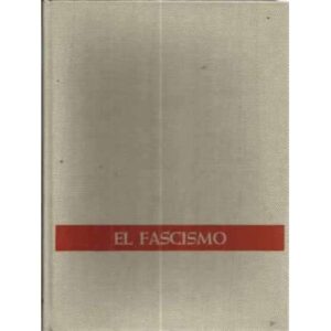 EL FASCISMO. De Mussolini a Hitler