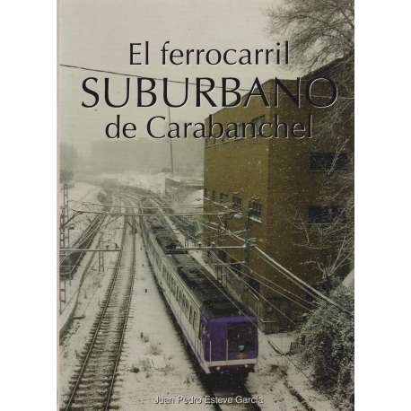 El ferrocarril suburbano de Carabanchel