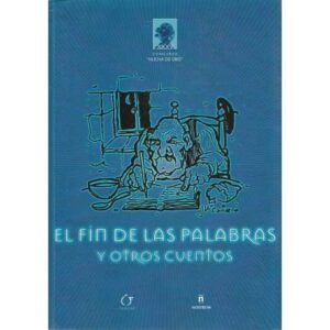 El fin de las palabras y otros cuentos