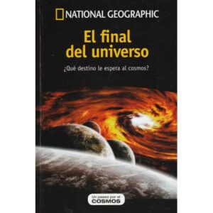 El final del universo. ¿Qué destino le espera al cosmos?