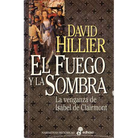 El fuego y la sombra. La venganza de Isabel de Clairmont
