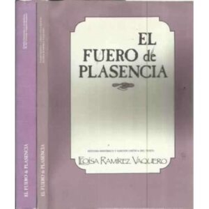 El fuero de Plasencia. 1.- Estudio histórico. 2.- Estudio lingüistico y vocabulario