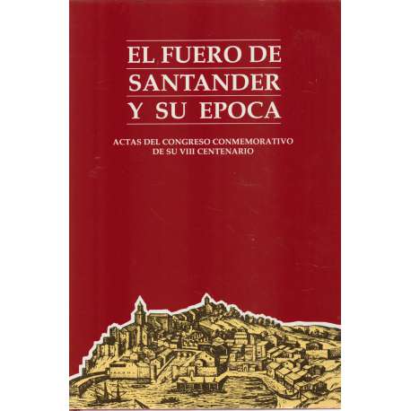 El Fuero de Santander y su época.