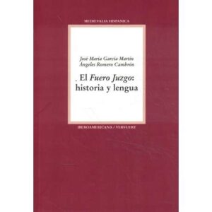 El Fuero Juzgo: historia y lengua