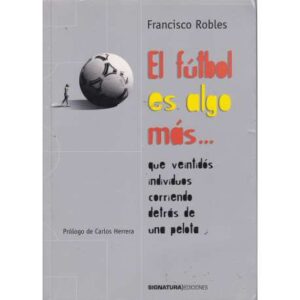 El fútbol es algo más...