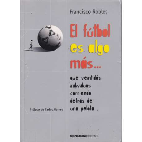El fútbol es algo más...