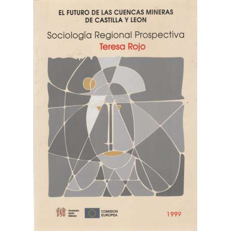 El futuro de las cuencas mineras de Castilla y León. Sociología regional prospectiva