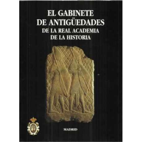 El gabinete de antigüedades de la Real Academia de la Historia