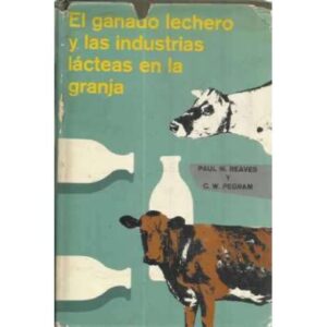 El ganado lechero y las industrias lácteas en la granja