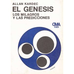 El génesis. Los milagros y las predicciones