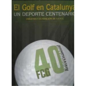 El golf en Catalunya: un deporte centenario